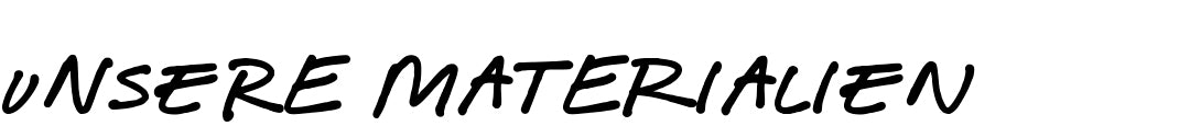 Header UNSERE MATERIALIEN desktop